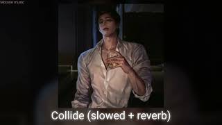Collide - Justin Skye ft Tyga (slowed +reverb)