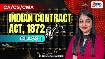 Indian Contract Act, 1872  - Class 1 For CA/CS/CMA Foundation/Inter | MEPL- Divya Agarwal Mam