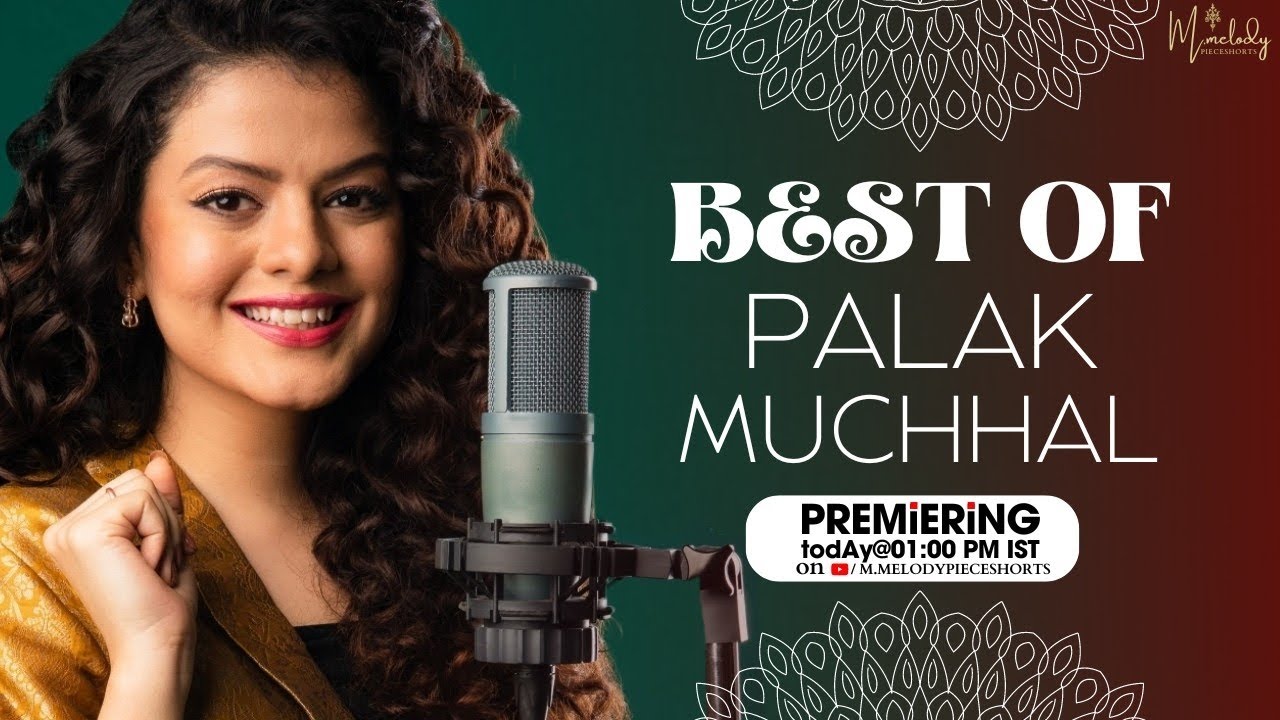 Best of Palak Muchhal  43 super hit Songs  Nonstop 35 hours