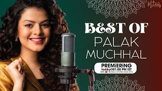 Best of Palak Muchhal | 43 super hit Songs | Nonstop 3.5 hours