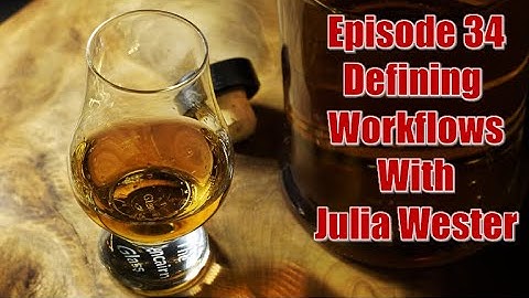 Episode 34   Defining Workflows With Julia Wester