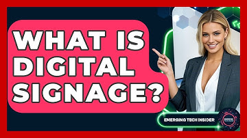 What Is Digital Signage? - Emerging Tech Insider