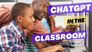 Unlock the Full Potential of ChatGPT in the Classroom: A Teacher's Guide to Understanding the Basics