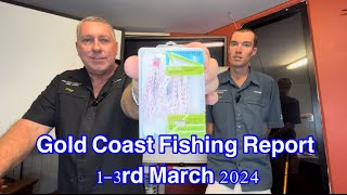 Gold Coast Fishing Report 1-3rd March 2024