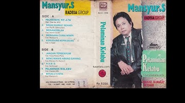 003. Mansyur S. - Bersama OM Radesa "Pelaminan Kelabu"