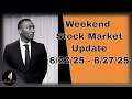 Weekend Stock Market Update 6/23/25 - 6/27/25 #trading #stockmarket #futurestrading #optionstrading