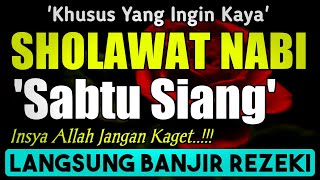 SHOLAWAT PENARIK REZEKI PALING DAHSYAT, Sholawat Nabi Muhammad SAW, SALAWAT JIBRIL PALING MERDU