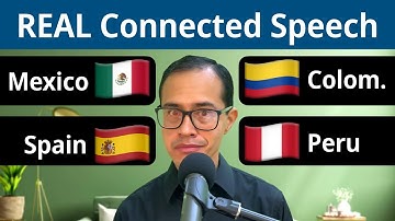 Spanish Connected Speech: Real examples from 4 countries