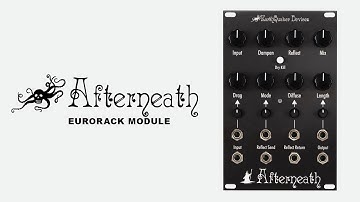 Afterneath Eurorack Module Demo | EarthQuaker Devices