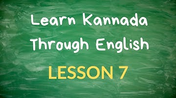 Learn Kannada Through English - Lesson 7