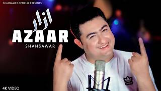 Shahsawar - New Song 2026 - Azaar -  
