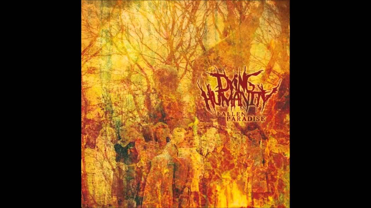 Dying Humanity — DYING HUMANITY Fallen Paradise [Full Album