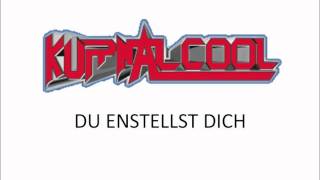 Kurnalcool - Du enstellst dich