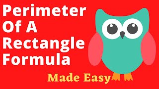 Perimeter Of A Rectangle Formula Made Easy - Math For Kids (& Adults) Math Help