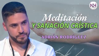 Meditation And Christic Healing, With Adrián Rodríguez Villalon - On New Humanity Tv
