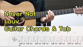 Video thumbnail of "Lauv(라우브)-Never Not(네버낫)  기타 코드 악보 Guitar Chords & Tab"