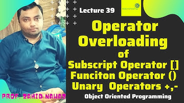Overloading Subscript Operator, Function Operator, Unary Operator Urdu / Hindi | Lecture 39