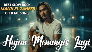 HUJAN MENANGIS LAGI - LAGU SLOW ROCK MALAYSIA TERBARU | LAGU RINDU PENUH KENANGAN | POWER FULL |