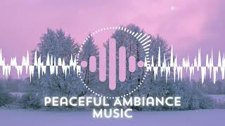 Peaceful Ambiance - Nocopyrighted Music