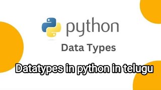 python3 in telugu class7 | Datatypes in python3 in telugu