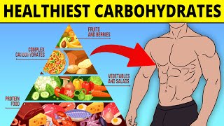 10 Healthiest Carbohydrates in the World