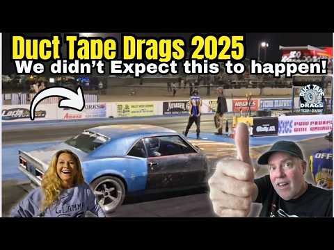 Duct Tape Drags 2025 Day 1 - We totally didn't Expect this ! - YouTube