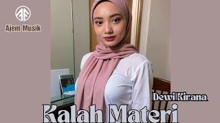 KALAH MATERI - DEWI KIRANA | VIRAL TIKTOK TERBARU #kalahmateri #viraltiktok #ajemmusik