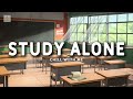Study Alone in Classroom 🎓 | Lo-Fi Chill Beats & Soft Background Music for Studying & Focus