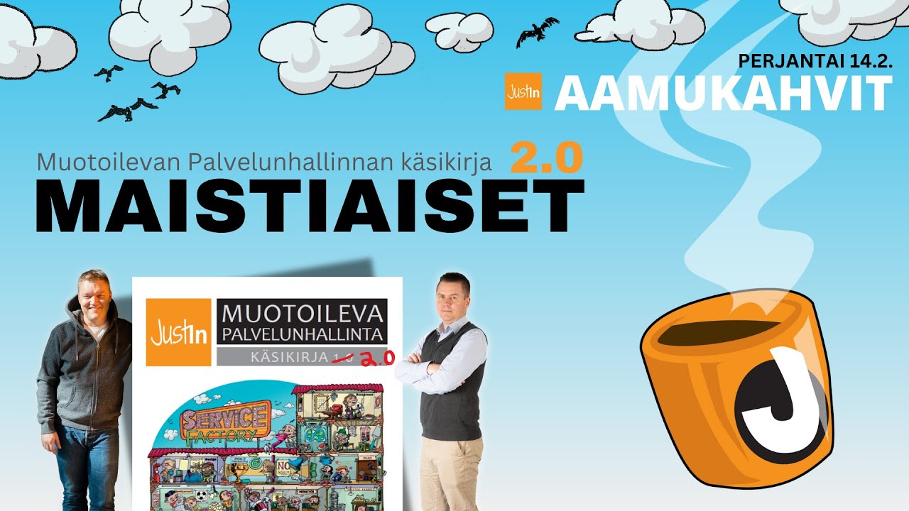 Justin Aamukahvit: Maistiaisia muotoilevan palvelunhallinnan käsikirjasta
