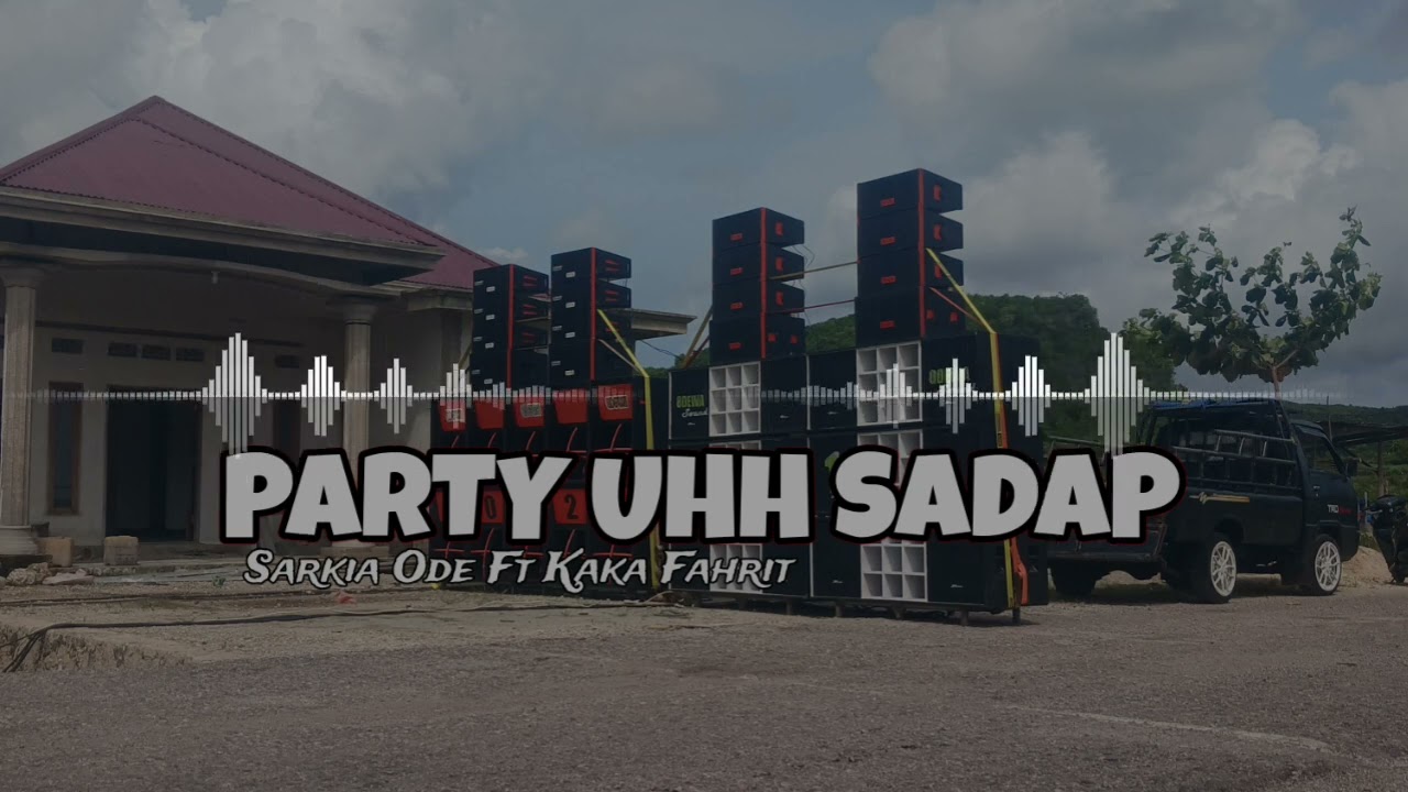 BONGKAR GACOR🔥PARTY UHH SADAP 🔥 SARKIA ODE FT KAKA FAHRIT🔥