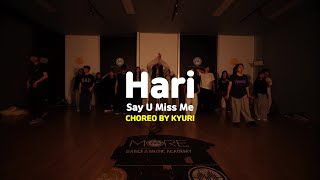       Hari  Say U Miss Me hari    