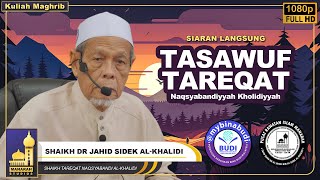 🎥 Live Kuliah Maghrib Tasawuf & Tareqat Naqsyabandiyyah Kholidiyyah