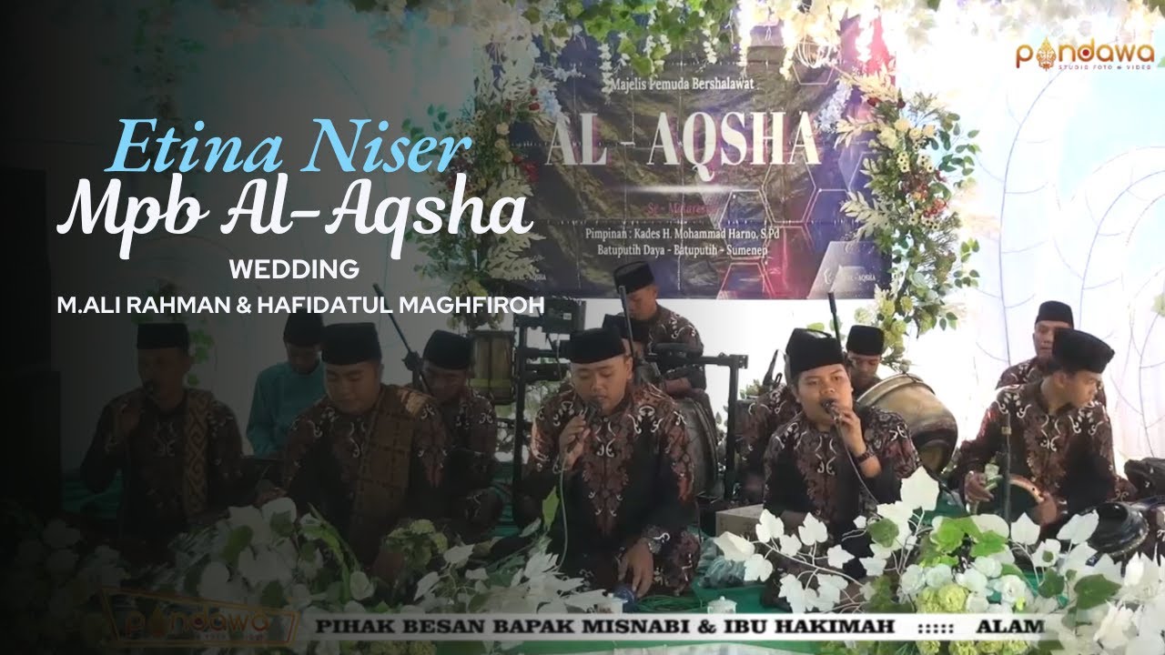 ETINA NISER MPB AL-AQSHA - THE WEDDING ALI RAHMAN DAN HAFIDATUL MAGHFIROH Part2