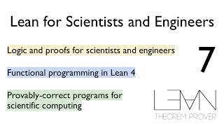 Lean for Scientists and Engineers, Summer 2024 - Lecture 7