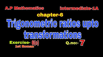 1st Roman#Q.no:-7#exercise:-6(c) #chapter-6#trigonometric ratios upto transformations#inter-1A