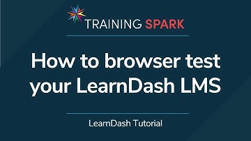 How to browser test your LearnDash LMS