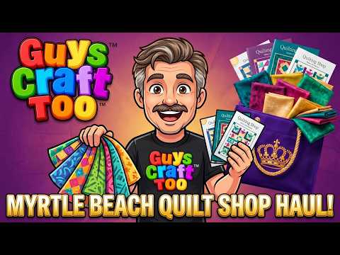 Myrtle Beach Quilt Shop Haul! Royal Quilt Shoppe Review