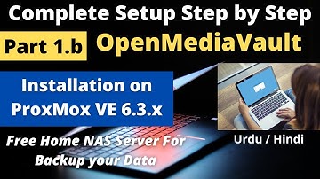 Open Media Vault Complete Setup 2021 Part#1.b | How to install Open Media Vault on ProxMox VE 6.3.x