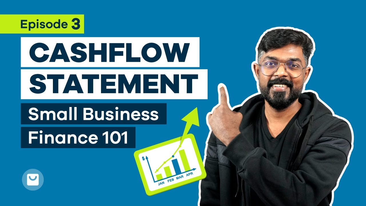 Small Business Finance 101 Episode 3: Cash Flow Statement Explained ...