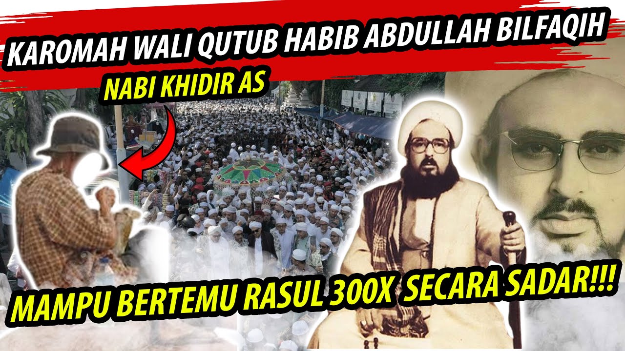 INILAH WALYULLAH INDONESIA YG DICARI NABI KHIDIR AS | AL HABIB ABDULLAH BILFAQIH