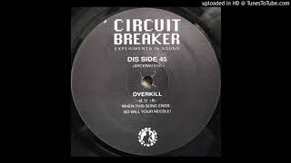 Circuit Breaker - Overkill  (1991)