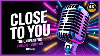 The Carpenters - Close to You Lyrics Karaoke - [High Quality Audio]!