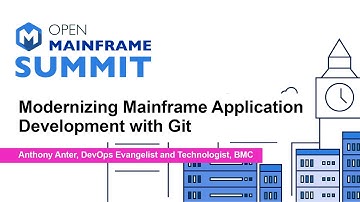 Modernizing Mainframe Application Development with Git - Anthony Anter, BMC