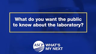 What do you want the public to know about the laboratory?