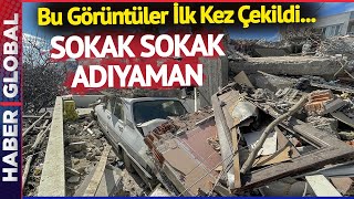 Sokak Sokak Adıyaman Adıyamanda Deprem Sonrası Sokaklar Böyle Görüntülendi