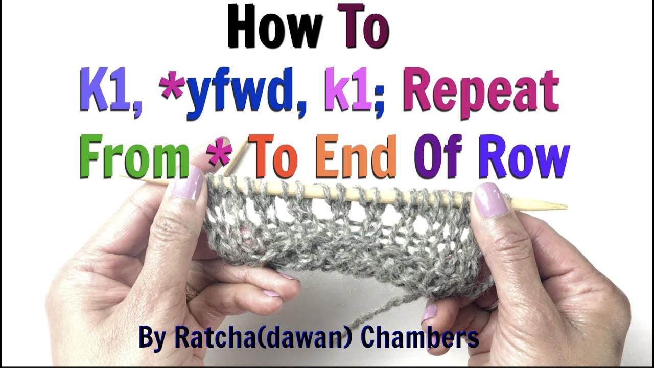 How To Knit K1, *Yfwd, k1; Rep From * To End Of Row YouTube