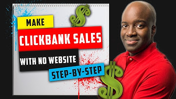 Make Clickbank Sales with No Website Step-by-Step