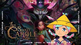 【 BYE SWEET CAROLE 】 Once Upon a Grime