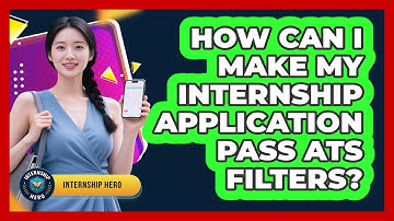 How Can I Make My Internship Application Pass ATS Filters? - Internship Hero