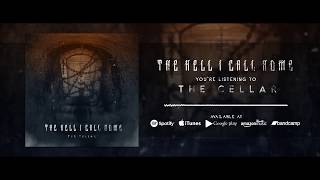 The Hell I Call Home - The Cellar